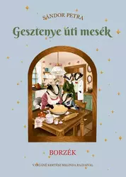 Borzék - Gesztenye úti mesék 2.