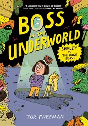 Boss of the Underworld 2. - Shirley vs the Huge Beast