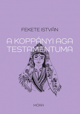 A koppányi aga testamentuma – felújított kiadás