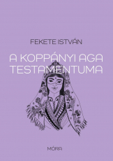 A koppányi aga testamentuma – felújított kiadás