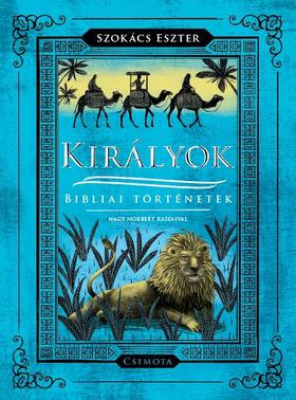 Kirlyok - Bibliai trtnetek