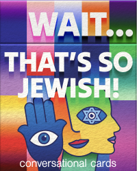 Wait...That's so jewish! - Jewish Conversation Cards