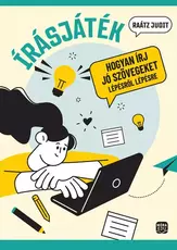 Írásjáték - Hogyan írj jó szövegeket