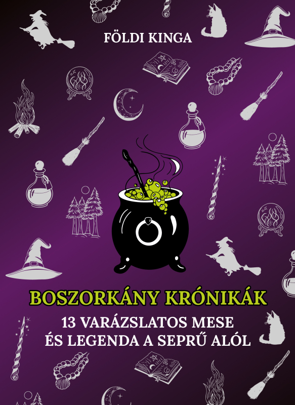 Boszorkánykrónikák – 13 varázslatos mese és legenda a seprű alól