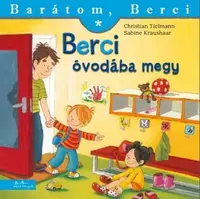 Berci óvodába megy - Barátom, Berci füzetek
