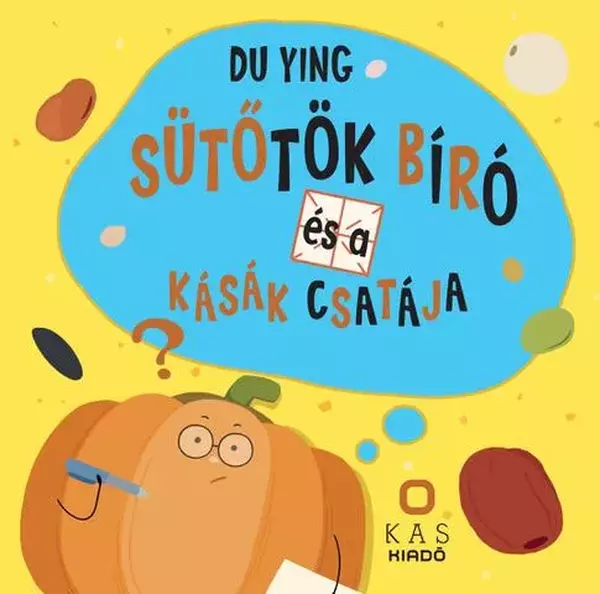 Sütőtök bíró és a kásák csatája