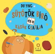 Sütőtök bíró és a kásák csatája