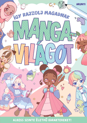 Így rajzolj magadnak mangavilágot!