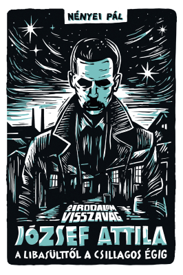 Az irodalom visszavág 5. - Az irodalom visszavág - József Attila