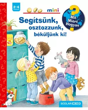 Segítsünk, osztozzunk, béküljünk ki! - Mit? Miért? Hogyan? - Mini