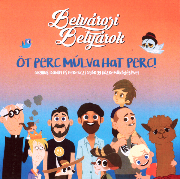Öt perc múlva hat perc!