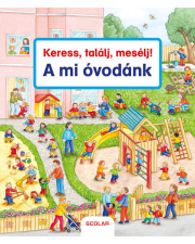 Keress, találj, mesélj! - A mi óvodánk