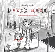 Pesti mese - Nagymamáknak és unokáknak