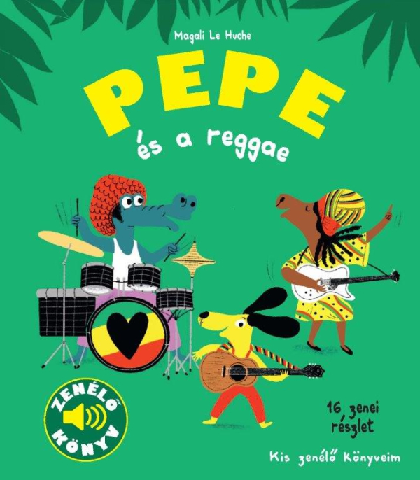 Pepe és a reggae - Pepe - zenélő könyvek