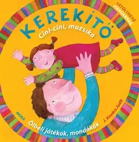Kerekítő - Kerekítő - Cini-cini, muzsika