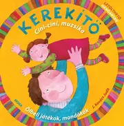 Kerekítő - Kerekítő - Cini-cini, muzsika