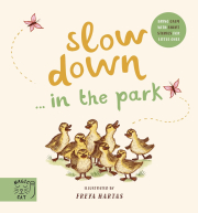 Slow Down... In the Park