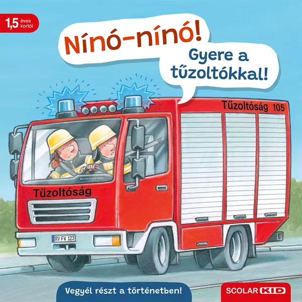 Nínó-nínó! Gyere a tűzoltókkal!