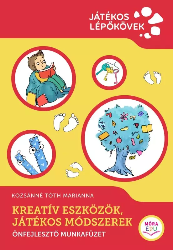 Kreatív eszközök, játékos módszerek - Önfejlesztő munkafüzet - Játékos lépőkövek sorozat
