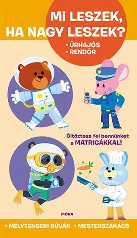 Mi leszek, ha nagy leszek? - Űrhajós, rendőr