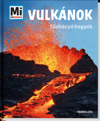 Mi Micsoda - Vulkánok - Tűzhányó hegyek