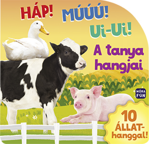 A tanya hangjai - Háp! Muú! Ui-ui!