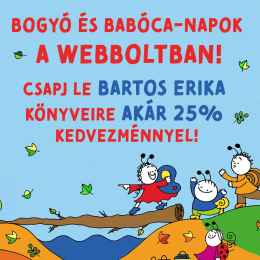 Csapj le Bartos Erika könyveire akár 25% kedvezménnyel!