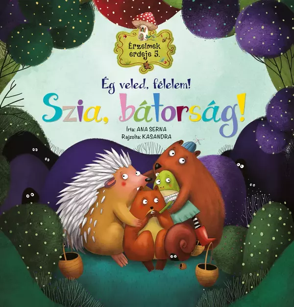 Ég veled, félelem! Szia, bátorság!