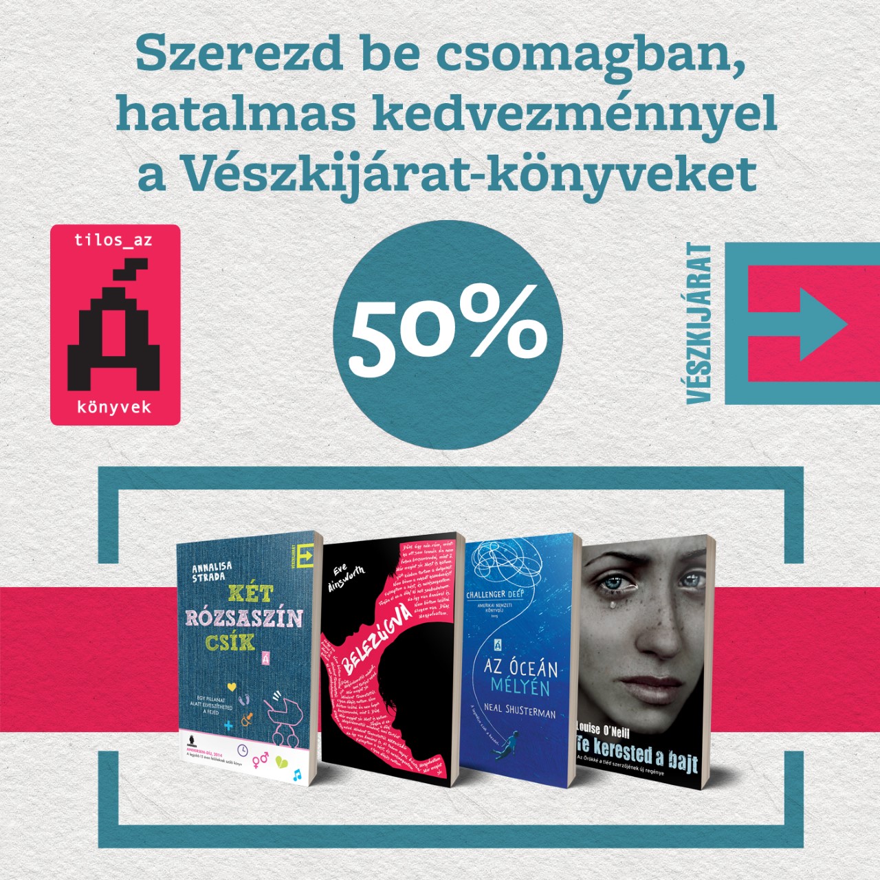 Vészkijárat-csomag 50%-os kedvezménnyel!