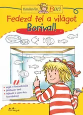 Fedezd fel a világot Borival! - Barátnőm, Bori foglalkoztatófüzetek