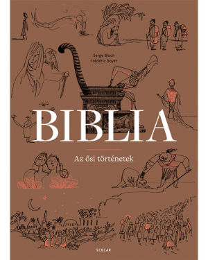 Biblia - Az ősi történetek