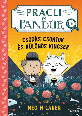 Pracli és Pandúr - Csodás csontok és különös kincsek