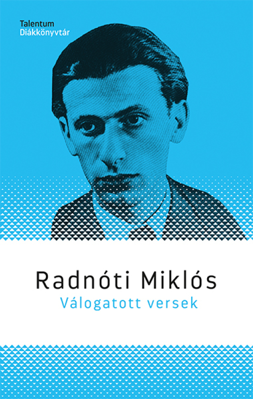 Radnóti Miklós: Válogatott versek