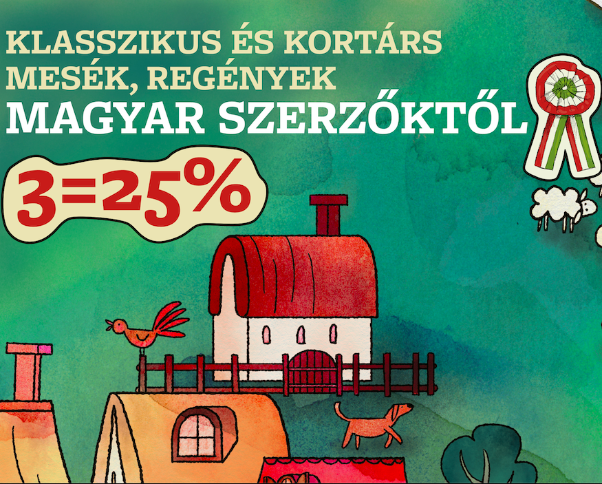Klasszikus és kortárs könyvek magyar szerzőktől: 3=25%!