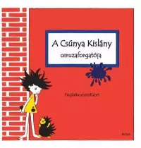 A Csúnya Kislány ceruzaforgatója