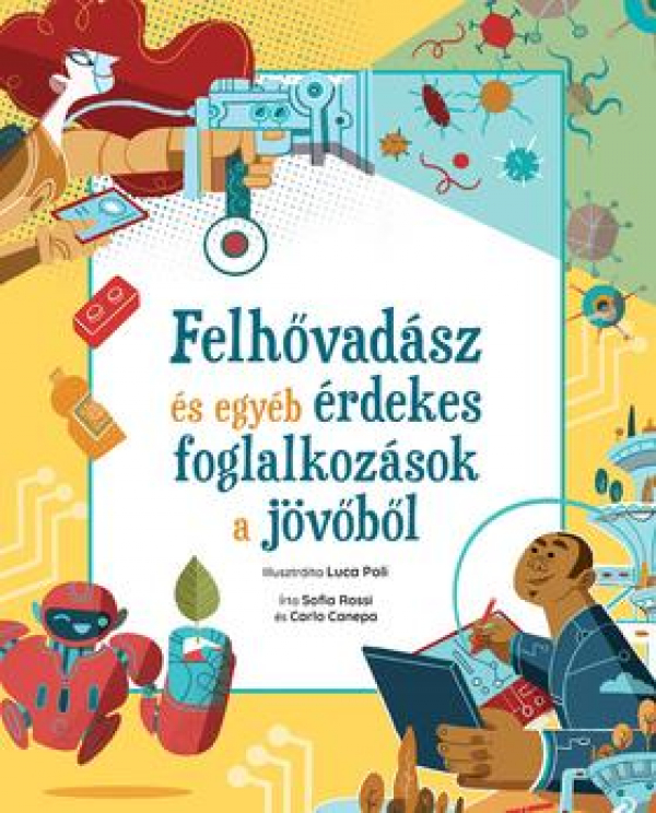 Felhővadász és egyéb érdekes foglalkozások a jövőből