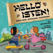 Helló, Isten! - Zsidó imák játékosan, kezdőknek