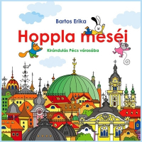 Hoppla meséi - Vendégségben Pécs városában