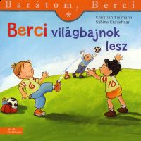 Berci világbajnok lesz - Barátom, Berci füzetek