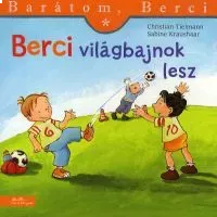 Berci világbajnok lesz - Barátom, Berci füzetek