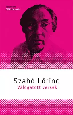 Szabó Lőrinc: Válogatott versek
