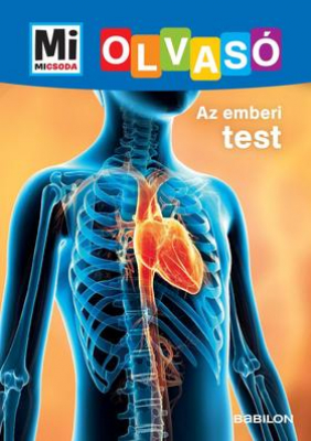 Mi Micsoda Olvasó - Az emberi test