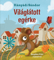 Világlátott egérke - 1. kötet gyűjteményes