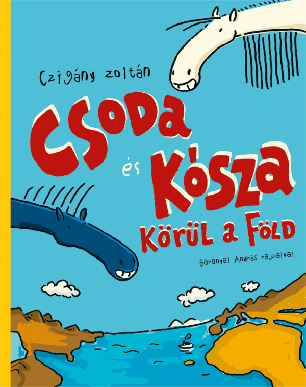 Csoda és Kósza körül a Föld