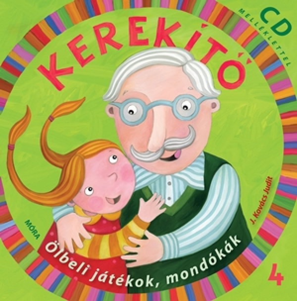 Kerekítő 4. - Ölbeli játékok, mondókák - CD melléklettel