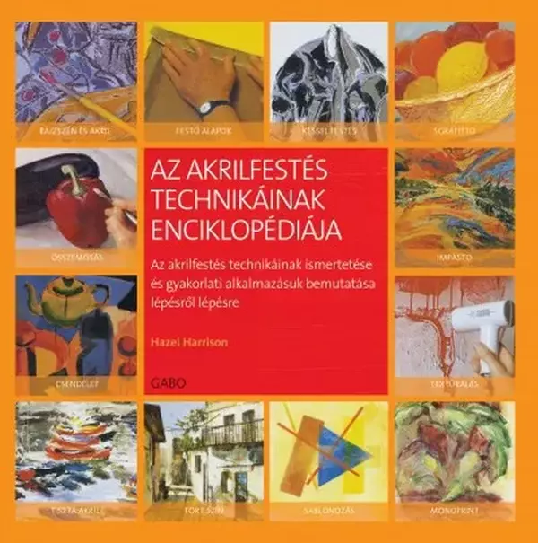 Az akrilfestés technikáinak enciklopédiája