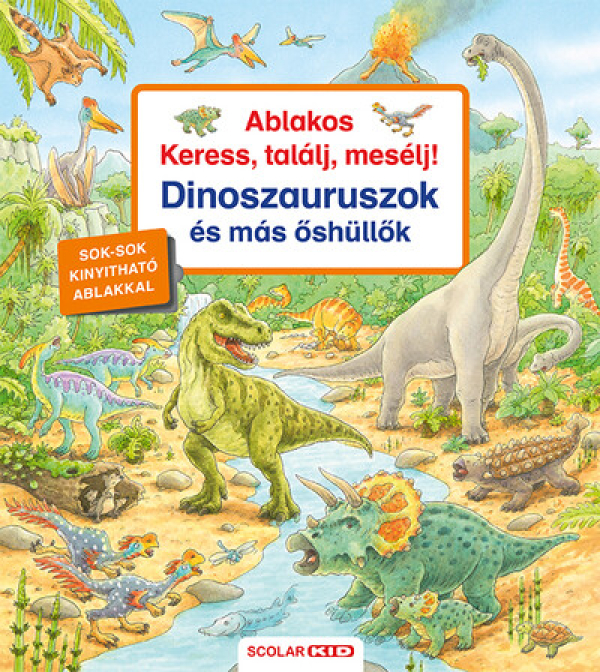 Keress, találj, mesélj! - Ablakos Keress, találj, mesélj! - Dinoszauruszok