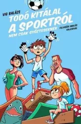Todó kitálal a sportról - nem csak győzteseknek