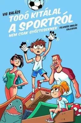 Todó kitálal a sportról - nem csak győzteseknek