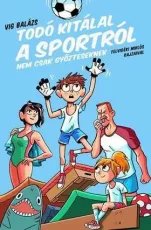 Todó kitálal a sportról - nem csak győzteseknek